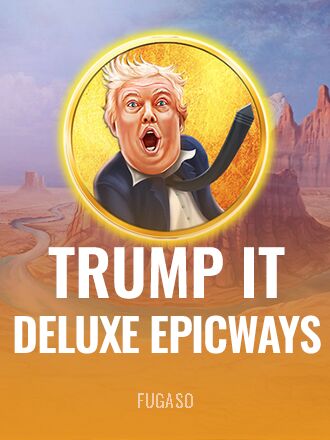 Trump It Deluxe EPICWAYS