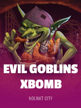 Evil Goblins xBomb