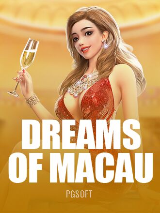 Dreams of Macau